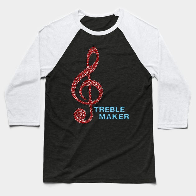 Treble Maker Baseball T-Shirt by NightserFineArts